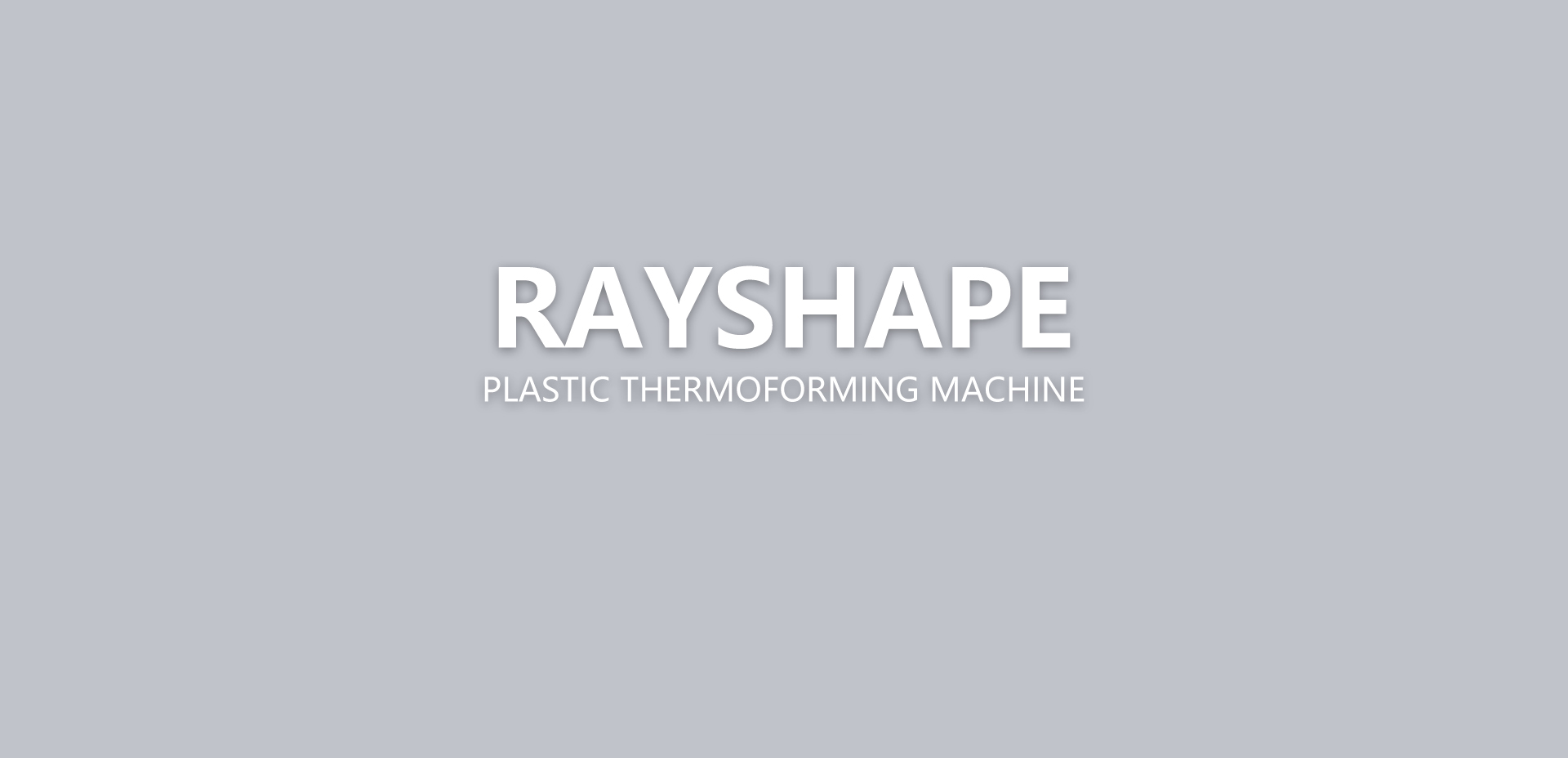 Upholding Quality, Rebuilding the Reputation of Wenzhou Thermoforming Machines — RAYSHAPE